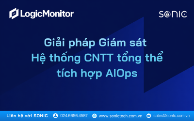  Giải pháp Giám sát Hệ thống CNTT tổng thể tích hợp AIOps